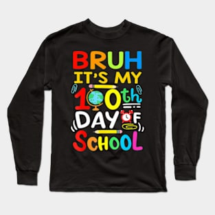 Bruh Its My 100 Days Of School 100th Day Of School Boys Long Sleeve T-Shirt